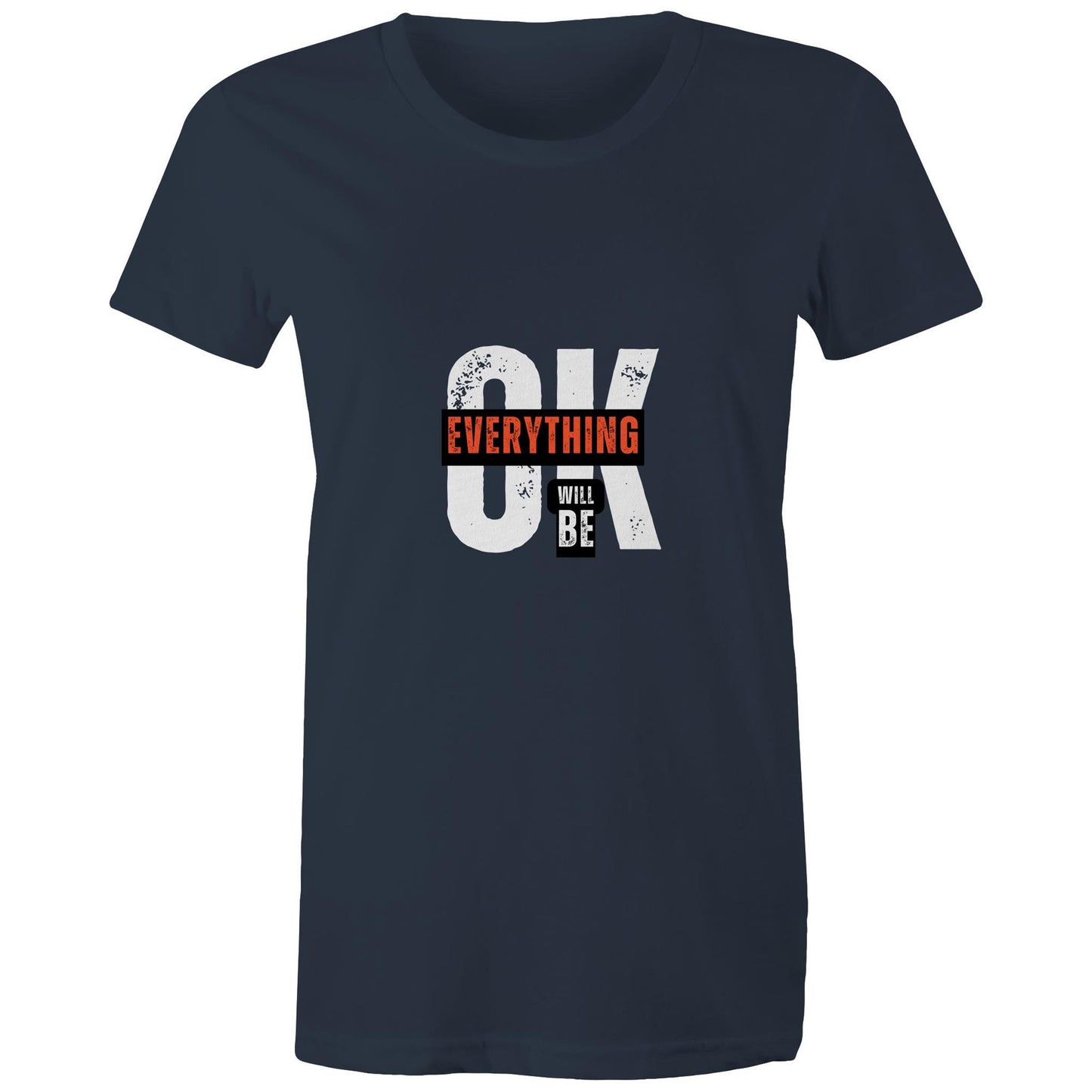 "Everything Will Be OK" Positivity Women's Tee