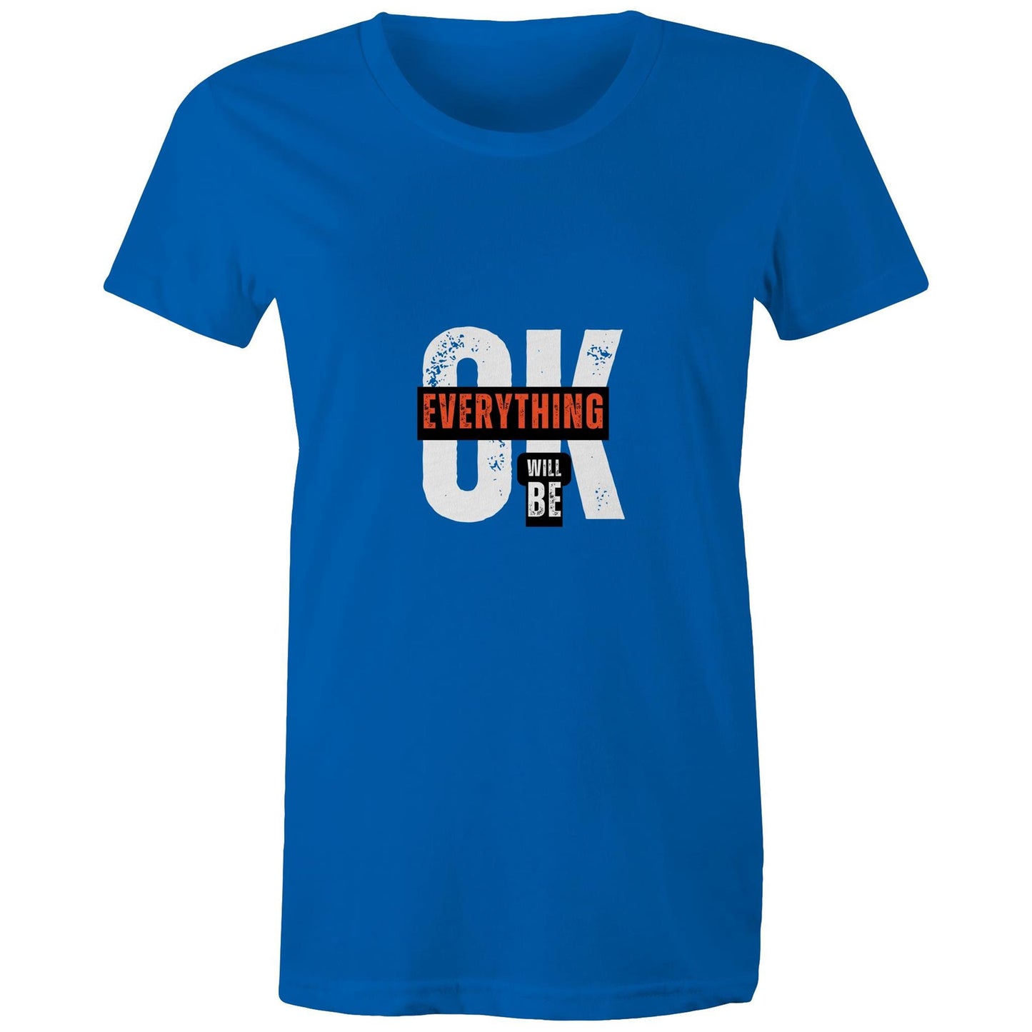 "Everything Will Be OK" Positivity Women's Tee