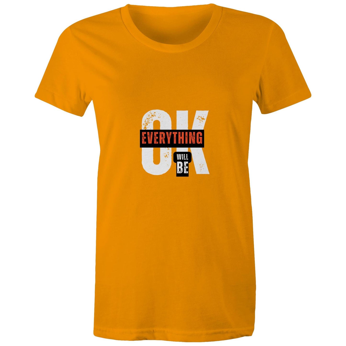 "Everything Will Be OK" Positivity Women's Tee