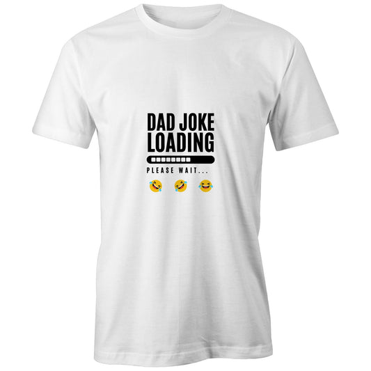 Dad Joke Loading... Please Stand By – Classic T-Shirt